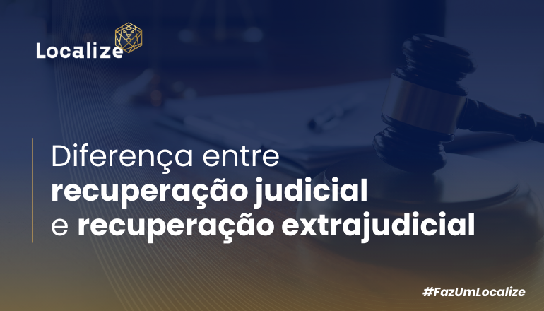 Diferença entre recuperação judicial e recuperação extrajudicial