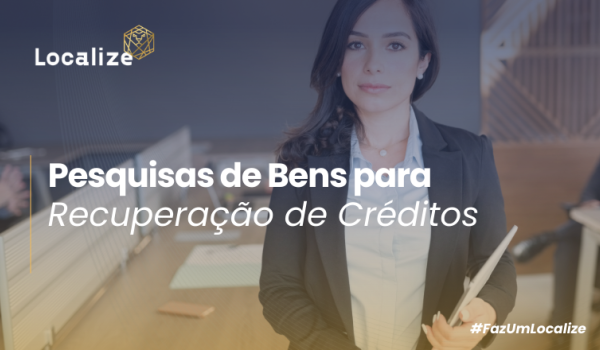 Pesquisas de Bens na Recuperação de Créditos