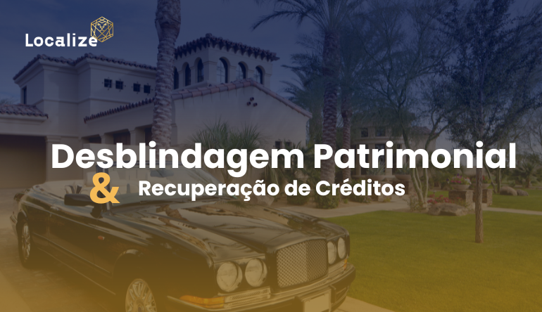 Desblindagem patrimonial